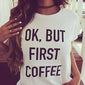 OK, BUT FIRST COFFEE - Brand Store Style T-shirt