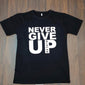 NEVER GIVE UP - Brand Store Style T-shirt
