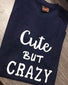 Cute BUT CRAZY - Brand Store Style T-shirt