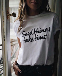 Good things take time - Brand Store Style T-shirt