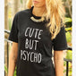 CUTE BUT PSYCHO - Brand Store Style T-shirt