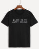 BLACK IS MY HAPPY COLOUR - Brand Store Style T-shirt